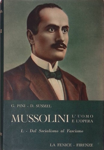 Mussolini uomo l opera - l'uomo, l'opera