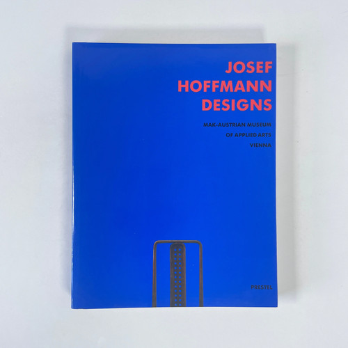 Josef hoffmann designs - josef,