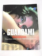 Guardami. Storie dal porno. (Testi di Davide Ferrario, Manifestolibri 1999)