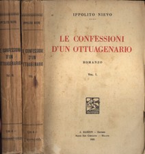 Le confessioni d' un ottuagenario Vol. I - II. . Ippolito Nievo. 1931. .