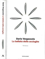 La ballata delle acciughe. . Dario Vergassola. 2014. IED.