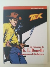 TEX ROMANZO IL MASSACRO DI GOLDENA - SERGIO BONELLI EDITORE DEL 2008/ DA EDICOLA