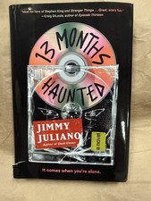 Jimmy Juliano - 13 Months Haunted : A Novel Hardcover SEE DESCRIPTION