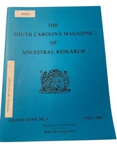 The South Carolina Magazine of Ancestral Research Fall 2006 Volume XXXIV