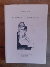 FELICITA FRAI - MI RACCONTO UN