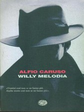 WILLY MELODIA CARUSO ALFIO EINAUDI 2011 I CORALLI BROSSURA CON ALETTE