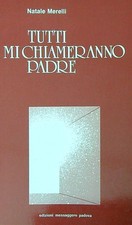 TUTTI MI CHIAMERANNO PADRE