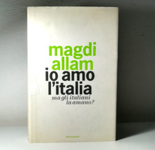 IO AMO L'ITALIA MA GLI ITALIANI LA AMANO? DI MAGDI ALLAM 2006 LIBRO (22)