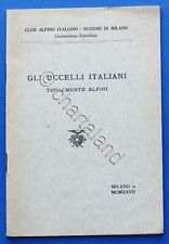 Ornitologia CAI Sezione Milano - Gli Uccelli Italiani tipicamente Alpini - 1927