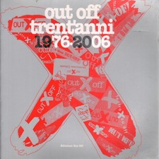 Out off tren'anni 1976.2006 - Mino Bertoldo (Edizioni Out Off) [2007]