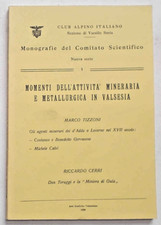 TIZZONI - CERRI Momenti dell'attività mineraria e metallurgica in Valsesia. 1988