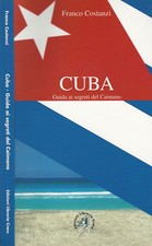 Cuba. Guida ai segreti del