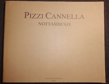 PIZZI CANNELLA NOTTAMBULO EDIZIONI GALLERIA BAGNAI 2002