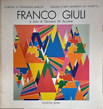 Libro Opuscolo Arte Franco Giuli a cura di Giovanni M. Accame - Edizioni Bora
