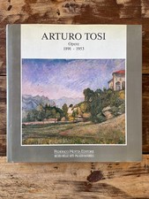 Arturo Tosi Opere 1891-1953 -