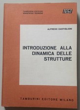 INTRODUZIONE DINAMICA DELLE STRUTTURE, Castiglioni, Tamburini Edit., 1 Ediz 1975
