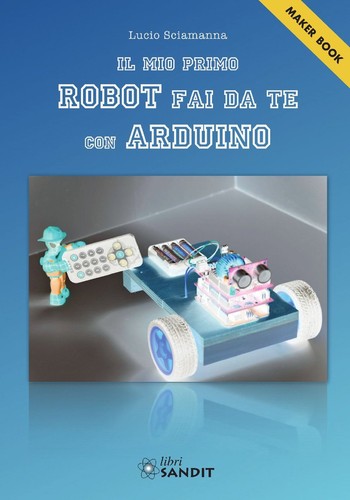 Robotica mio primo robot - robotica, il