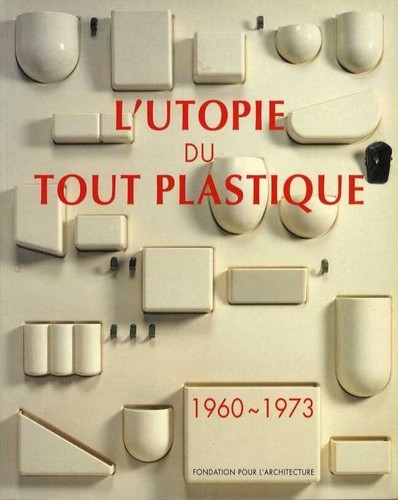 Utopie tout plastique - du,