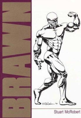 Brawn bodybuilding for the - brawn:,