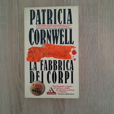 LA FABBRICA DEI CORPI Patricia Cornwell Ed. Mondadori 1996