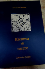 Ricamo di nozze di Maria Luciana Buseghin (Arnaldo Caprai)