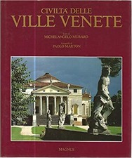 Civiltà delle Ville Venete - [Edizioni Magnus]