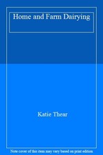 Home and Farm Dairying By