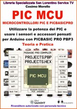 PIC MCU MICROCONTROLLORI PIC E PICBASIC PRO CON CD IN OMAGGIO ALLEGATO AL LIBRO