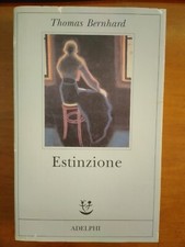 THOMAS BERNHARD- ESTINZIONE-