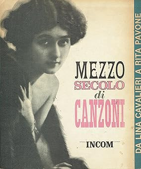 Mezzo secolo canzoni - secolo, da