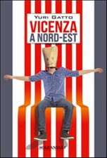 Vicenza a nord-est - Gatto Yuri