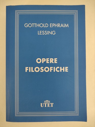 Opere filosofiche gotthold - opere,