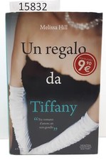Melissa Hill Un regalo da Tiffany Newton Compton 2011