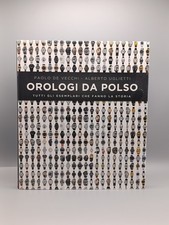 Orologi da polso. Tutti gli esemplari che fanno la storia. Libro De Vecchi 3° ED