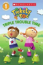 Tickety Toc: Triple Trouble