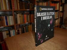National Geographic - GALASSIE ELLITTICHE E IRREGOLARI - Atlante del Cosmo n. 26