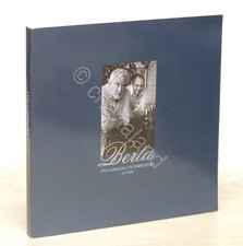 Distilleria Grappa Berta una famiglia un territorio dal 1866 - Asti - 2013