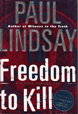 Freedom to Kill: A Novel of the FBI, Lindsay, Paul