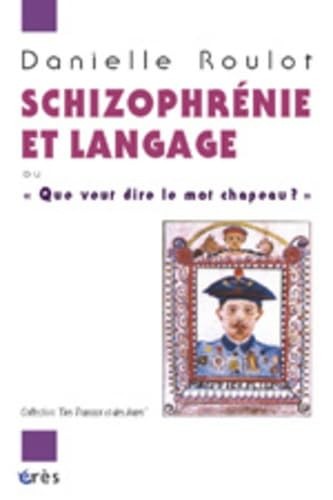 Schizophrénie langage - schizophrénie,