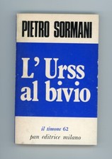 L'URSS al bivio Pietro Sormani 1977 Pan Editrice URSS Unione Sovietica Russia 