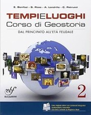 Tempi e luoghi. Per le Scuole