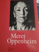 Meret Oppenheim tracce di una libertà sofferta