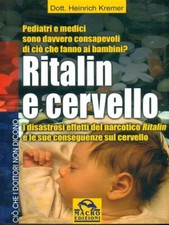 RITALIN E CERVELLO MEDICINA/MEDICINE ALTERNATIVE PRIMA EDIZIONE