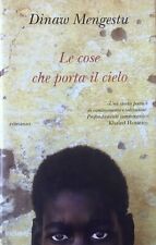 Dinaw Mengestu, Le cose che porta il cielo (Piemme)