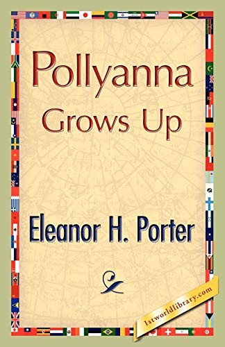 Pollyanna grows up new - grows, up.new