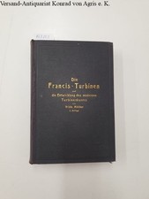 Die Francis-Turbinen und die Entwicklung des Modernen Turbinenbaues in Deutschla