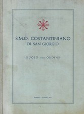 S.M.O. Costantiniano di San Giorgio. Ruolo dell'Ordine. AA.VV.. 1971. .