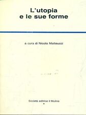 L'UTOPIA E LE SUE FORME Nicola