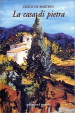 La casa di pietra - Felice De