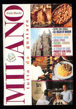 MARCHI PAOLO MILANO TUTTA DA GUSTARE GRIBAUDO 2001 I° EDIZ. CUCINA GASTRONOMIA